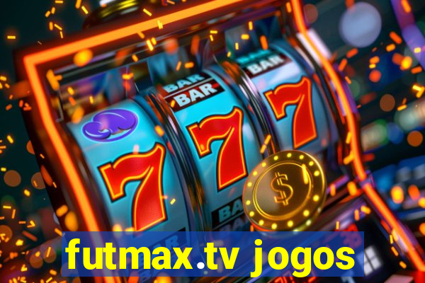 futmax.tv jogos